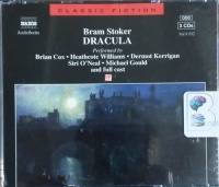 Dracula written by Bram Stoker performed by Brian Cox, Heathcote Williams, Dermot Kerrigan and Siri O'Neal on CD (Abridged)